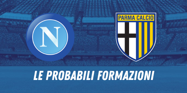 FORMAZIONI NAPOLI PARMA