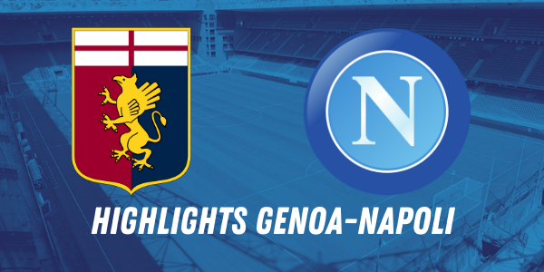 HIGHLIGHTS GENOA NAPOLI