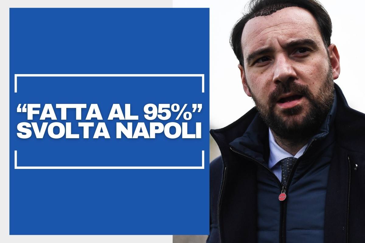 “Fatta al 95%”, svolta in casa Napoli: l’affare è da urlo