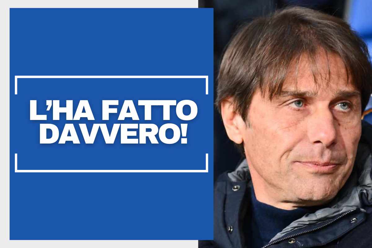 Sorpresa Napoli, scoperte le carte di Conte: l’ha fatto davvero