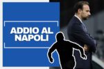 Addio al Napoli: è arrivata la conferma