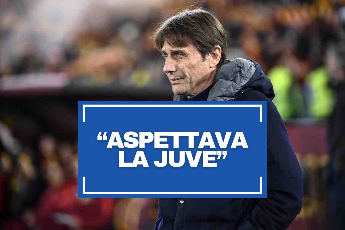 Conte e il retroscena sulla Juve